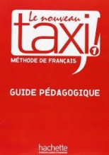 کتاب فرانسه  Le Nouveau Taxi ! 1 - Guide pédagogique