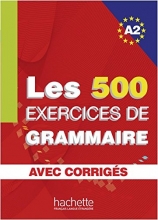 کتاب فرانسه  Les 500 Exercices de Grammaire A2 + corriges integres