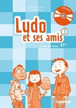 کتاب Ludo et ses amis 3 niv.A1.+ - Guide pedagogique