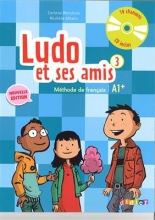 کتاب Ludo et ses amis 3 niv.A1 (éd. 2015) + Cahier + CD audio