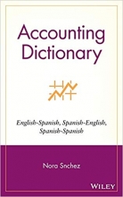 کتاب اسپانیایی Accounting Dictionary: English-Spanish, Spanish-English, Spanish-Spanish