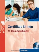 کتاب آلمانی زرتیفیکات پانزده اوبونس جدید Zertifikate B1 neu 15 Ubungsprufungen