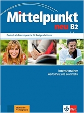کتاب  Mittelpunkt neu B2: Deutsch als Fremdsprache für Fortgeschrittene. Intensivtrainer Wortschatz und Grammatik