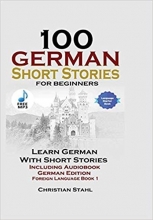 کتاب 100German Short Stories for Beginners Learn German with Stories