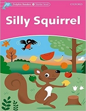 خرید کتاب دلفین ریدرز استارتر: سنجاب احمق Dolphin Readers Starter: Silly Squirrel