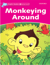 خرید کتاب دلفین ریدرز استارتر: میمون بازیگوش Dolphin Readers Starter: Monkeying Around