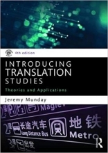 خرید کتاب اینترودیوسینگ ترنسلیشن استادیز ویرایش چهارم Introducing Translation Studies: Theories and Applications 4th Edition