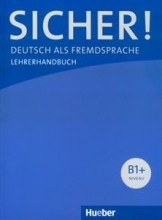 کتاب معلم Sicher! B1+ : Deutsch als Fremdsprache / Lehrerhandbuch
