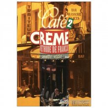 کتاب Cafe Creme 2 Methode de Francais livre de l'eleve + cahier