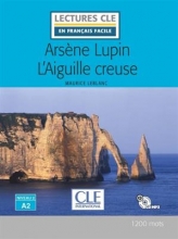 کتاب فرانسوی Arsene Lupin l'aiguille creuse - Niveau 2/A2
