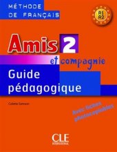 کتاب معلم Amis et compagnie - Niveau 2 - Guide pedagogique
