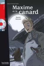 کتاب داستان فرانسوی Maxime et le Canard + CD audio (B1)