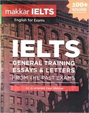 کتاب Makkar IELTS General Training Essays and Letters