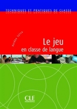 کتاب فرانسه Le jeu en classe de langue - Techniques et pratiques de classe