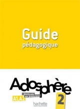 کتاب فرانسه  Adosphere 2 - Guide pedagogique