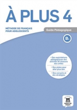 کتاب فرانسه A plus 4 – Guide pedagogique
